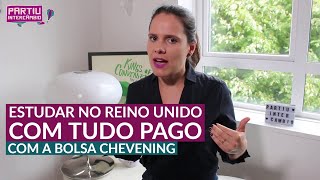 Bolsa Chevening bolsa para estudar no Reino Unido com tudo pago  Partiu Intercâmbio [upl. by Nelia]