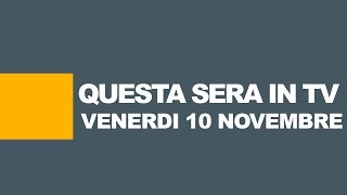 STASERA IN TV  Programmi tv oggi 10 novembre Rai Mediaset e altre reti [upl. by Rosalinde]