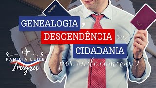 GENEALOGIA DESCENDÊNCIA CIDADANIA por onde começar Nossa experiência [upl. by Croteau383]