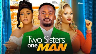 TWO SISTERS ONE MAN FULL MOVIE  ZUBBY MICHAEL DIANA NYECHE 2024 Latest Nollywood Movie [upl. by Furgeson646]