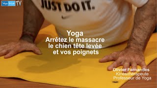 Yoga arrêtez le massacre le chien tête levée sans abimer vos poignets et vos lombaires [upl. by Ahsiliw]