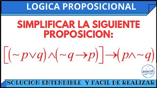 Simplificación entendible de proposiciones Lógica Proposicional [upl. by Berliner]