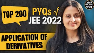 JEE MAINS 2025 TOP 200 PYQs of JEE 2022  APPLICATION OF DERIVATIVES  NEHA AGRAWAL jee2025 jee [upl. by Meriel511]