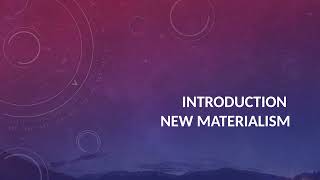 New Materialism  Introduction  Karen Barad Donna Haraway Jane Bennett Rosi Braidotti [upl. by Aihsatal]