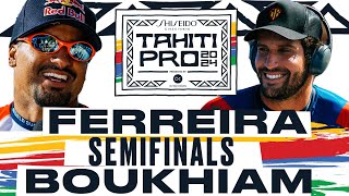 Italo Ferreira vs Ramzi Boukhiam  SHISEIDO Tahiti Pro pres by Outerknown 2024  Semifinals [upl. by Adniles]