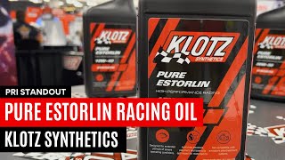 PRI Standout Klotz Synthetics Showcases Pure Estorlin Racing Oil [upl. by Maeve]