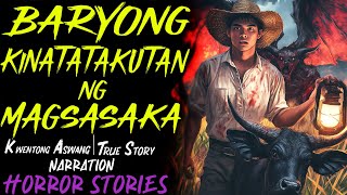 BARYONG KINATATAKUTAN NG MAGSASAKA  Kwentong Aswang  True Story [upl. by Shem]