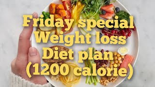 1200 calorie Friday special weight loss diet plan 1200caloriediet weightlossdiet healthyfood [upl. by Dyna607]