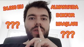 ALMANYADA DOKTOR MAAŞLARI  24000 EURO KİM KAZANIYOR [upl. by Prakash]