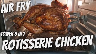 ROTISSERIE CHICKEN in the TOWER 5 in 1 AIR FRYER  Sunday Lunch  Is this THE BEST WAY TO COOK ONE [upl. by Wilkey]