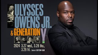 【TRAILER】ULYSSES OWENS JR amp GENERATION Y COTTON CLUB JAPAN 2024 [upl. by Namad704]