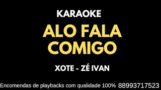 KARAOKE  ALO FALA COMIGO  XOTE [upl. by Laws452]