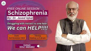 Online Schizophrenia Awareness Session with Dr Javed Iqbal [upl. by Namyl]