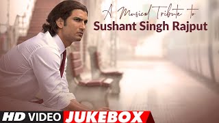 A Musical Tribute To Sushant Singh Rajput  Video Jukebox [upl. by Costanzia]