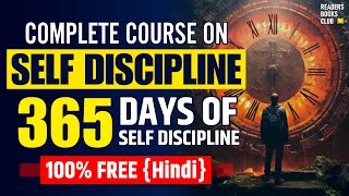 Complete Course on SELF DISCIPLINE  365 Days of SelfDiscipline Mastery Hindi [upl. by Nevetse]