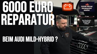 6000 EURO REPARATUR BEIM AUDI MILDHYBRID [upl. by Lagas]