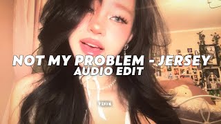 not my problem  laila jersey club edit audio [upl. by Latsyrhc]