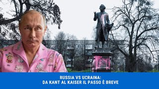 Russia vs Ucraina da Kant al Kaiser [upl. by Okeim]