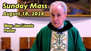 Sunday Mass  August 18 2024  Msgr Jim Lisante Pastor Our Lady of Lourdes Church [upl. by Eeclehc]