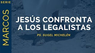 Jesús confronta a los legalistas  Marcos 22336  Ps Sugel Michelén [upl. by Erodoeht]