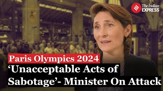 Paris Olympics 2024 Sports Minister Condemns Railway Sabotage Hours Before Olympic Opening Ceremony [upl. by Etennaej]