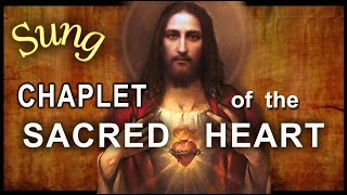 CHAPLET of the SACRED HEART of JESUS in Song 🎶 SUNG O Sweetest Heart of Jesus Be My Love [upl. by Yci]