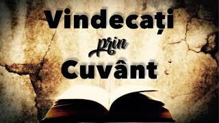 Vindecați prin Cuvântul lui Dumnezeu  Versete Biblice despre vindecare [upl. by Sivet881]