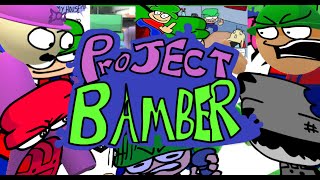 Project Bamber Recoded [upl. by Lahtnero138]