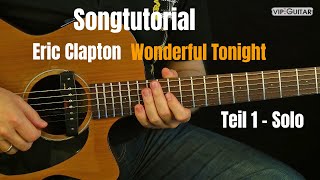 quotWonderful Tonightquot  Eric Clapton Gitarren Tutorial Gitarrensolo [upl. by Siri800]