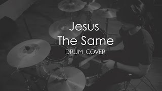 Jesus The Same  Israel Houghton  Drum Cover by Elvis Abraham [upl. by Wymore524]