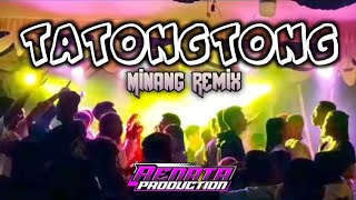 TATONG TONG  MINANG REMIX  ONAR DUAN RMXR  TERBARU amp TERPOPULER 2024 [upl. by Aihsined459]