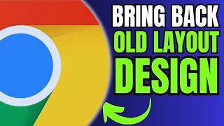 How To Revert Back To Old Google Chrome Design 2024 [upl. by Hallsy]