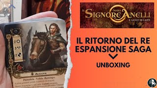 Il Ritorno del Re Espansione Saga  Unboxing  Il Signore degli Anelli LCG [upl. by Otiragram273]