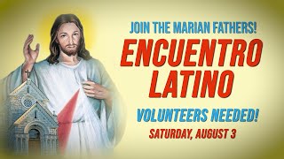 Volunteer for Encuentro Latino  Saturday August 3 [upl. by Brandenburg525]