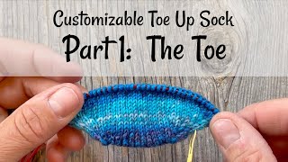 Customizable Toe Up Socks Part 1 Knit the Toe [upl. by Pharaoh341]