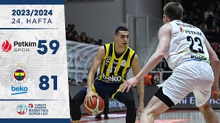 Aliağa Petkimspor 5981 Fenerbahçe Beko  Türkiye Sigorta Basketbol Süper Ligi  202324 [upl. by Kirtap]