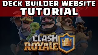 Clash Royale  DECK BUILDER WEBSITE TUTORIAL [upl. by Ahseek]