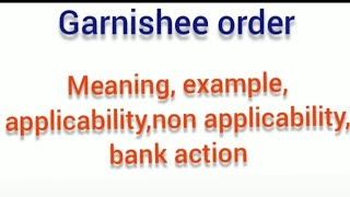 Garnishee order  meaning  example  applicability  non applicability  bank action [upl. by Zonda]