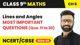 Lines and Angles  Most Important Questions Que 11 to 20  Class 9 Maths Chapter 6  CBSE 202425 [upl. by Etterb]