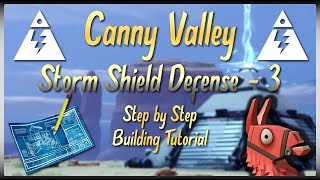 CANNY VALLEY Storm Shield Defense 3  Step By Step Building Tutorial  Fortnite Save The World [upl. by Horsey383]