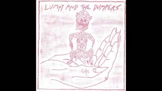 Lumpy amp The Dumpers  Gnats In The Pissa [upl. by Yremogtnom]