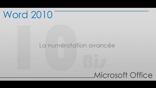 Formation Word 2010  Partie 10 bis  La numérotation avancée [upl. by Ellora]