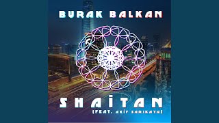 Shaitan feat Akif Sarikaya [upl. by Thgiwd327]