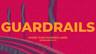 Guardrails  More Than Painted Lines Sunday May 19th [upl. by Coco]