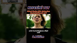 Nefesini Tut3Bölüm film shorts [upl. by Rastus]