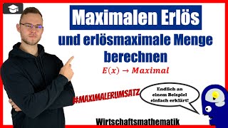 Erlös maximal berechnen  Erlösmaximum einfach erklärt [upl. by Dee Dee]