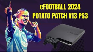 Potato Patch v13 PKG eFootball 2024 [upl. by Norek314]