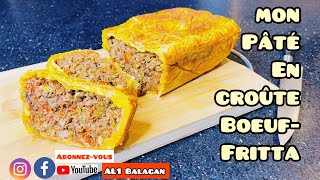 La pâté en croûte boeuf fritta [upl. by Haissem]