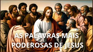 AS PALAVRAS MAIS PODEROSAS DE JESUS VOCÊ PRECISA OUVIR [upl. by Adnical986]