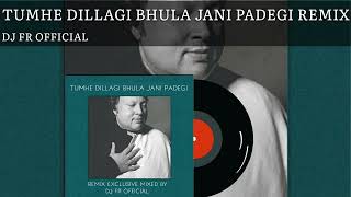 Tumhe Dillagi Bhul Jani PadegiRemix Exclusive Mixed Dj Fr Official [upl. by Noir]